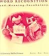 Word Recognition and Meaning Vocabulary: A Literacy Skills Primer