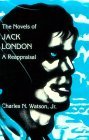 The Novels of Jack London: A Reappraisal The Novels of Jack London: A Reappraisal