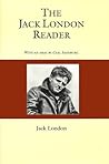 The Jack London Reader (Courage Literary Classics) The Jack London Reader (Courage Literary Classics)