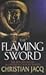 The Flaming Sword (Queen of Freedom) (The Queen of Freedom Trilogy)