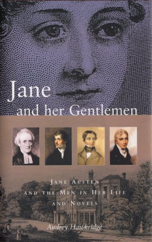 Jane and Her Gentlemen: Jane Austen and the Men in Her Life and Novels (Hardcover)