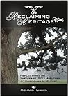 Reclaiming a Heritage: Reflections on the Heart, Soul, & Future of Churches of Christ