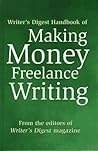 Writer's Digest Handbook of Making Money Freelance Writing