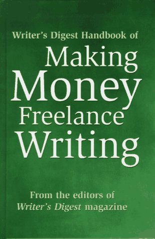 Writer's Digest Handbook of Making Money Freelance Writing (Hardcover)
