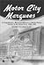 Motor City Marquees: A Comp...
