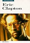 Eric Clapton: In His Own Words