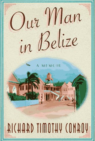 Our Man in Belize: A Memoir (Hardcover)