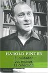 El Cuidador, Los Enanos, La Coleccion / The Caretaker, The Dwarfs, The Collection (Gran Teatro / Great Theater) (Spanish Edition)