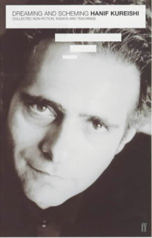 Dreaming and Scheming: Collected Prose by Kureishi, Hanif (2002) Paperback