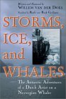 Storms, Ice, and Whales by Willem van der Does