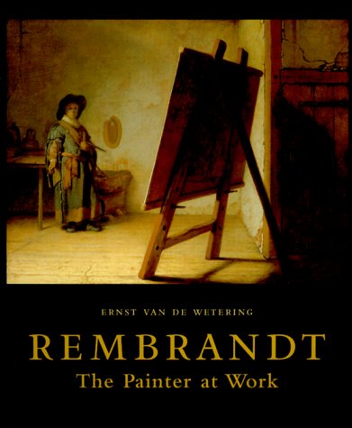 Rembrandt: The Painter at Work (Paperback)