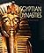 Egyptian Dynasties (African Civilizations)