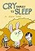Cry Yourself To Sleep