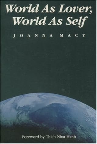 World as Lover, World as Self by Joanna Macy