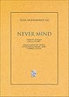 Never Mind: Twenty Poems And A Story