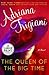 The Queen of the Big Time by Adriana Trigiani