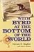 With Byrd at the Bottom of ...