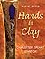 Hands in Clay : An Introduction to Ceramics