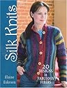 Silk Knits: 20 Designs in Fabulous Fibers