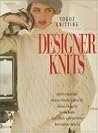Designer Knits (Vogue® Knitting) Designer Knits (Vogue® Knitting)