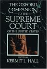 The Oxford Companion to the Supreme Court of the United States The Oxford Companion to the Supreme Court of the United States