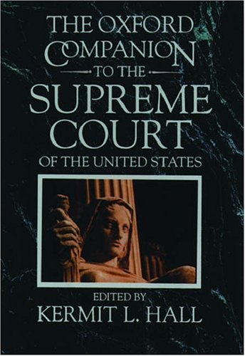 The Oxford Companion to the Supreme Court of the United States (Hardcover)