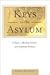 Keys to the Asylum : A Dean, a Medical School, and Academic Politics