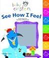 See How I Feel (Baby Einstein)