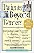 Patients Beyond Borders: Everybody's Guide to Affordable, World-Class Medical Tourism