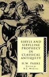 Sibyls and Sibylline Prophecy in Classical Antiquity Sibyls and Sibylline Prophecy in Classical Antiquity