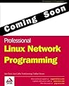 Professional Linux Network Programming Professional Linux Network Programming