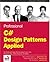 Professional Design Pattern in C# by Tom Fischer