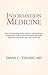 Information Medicine: THE BIOPSYCHOSOCIAL MODEL AND BEYOND NARRATIVE PRACTICES FOR MEDICINE AND HEALTHY LIVING IN THE 21ST CENTURY