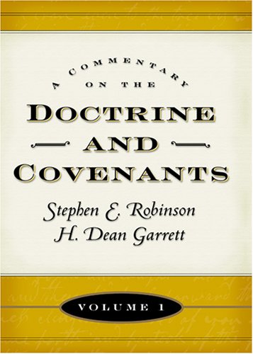 A Commentary on the Doctrine and Covenants, Vol 1 (Hardcover)