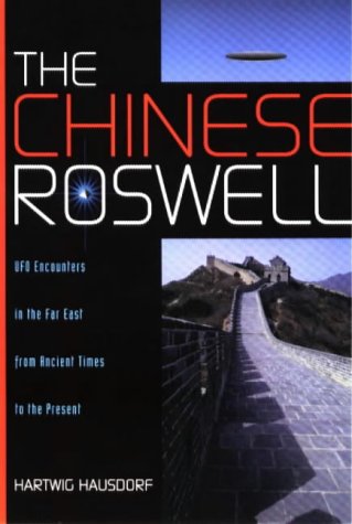 The Chinese Roswell: UFO Encounters in the Far East from Ancient Times to the Present (Paperback)