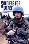 Soldiers for Peace: Fifty Years of United Nations Peacekeeping Soldiers for Peace: Fifty Years of United Nations Peacekeeping