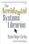 The Accidental Systems Librarian The Accidental Systems Librarian