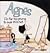 Agnes: I'm Far Too Young To...