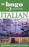 Italian in 3 Months: Beginners Language Course (Hugo) (Italian Edition)
