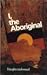 I the Aboriginal by Douglas Lockwood
