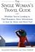The Single Woman's Travel Guide