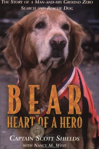 Bear, Heart of a Hero: The Story of a Man and His Ground Zero Search and Rescue Dog (Paperback)