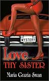 Love Thy Sister by Maria Grazia Swan