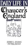 Daily Life in Chaucer's England by Jeffrey L. Singman