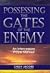 Possessing the Gates of the...