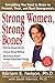Strong Women, Strong Bones:...
