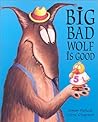 Big Bad Wolf is Good by Simon Puttock