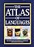 The Atlas of Languages: The Origin and Development of Languages Throughout the World