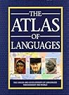 The Atlas of Languages: The Origin and Development of Languages Throughout the World The Atlas of Languages: The Origin and Development of Languages Throughout the World