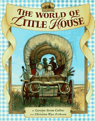 The World of Little House (Little House Nonfiction)